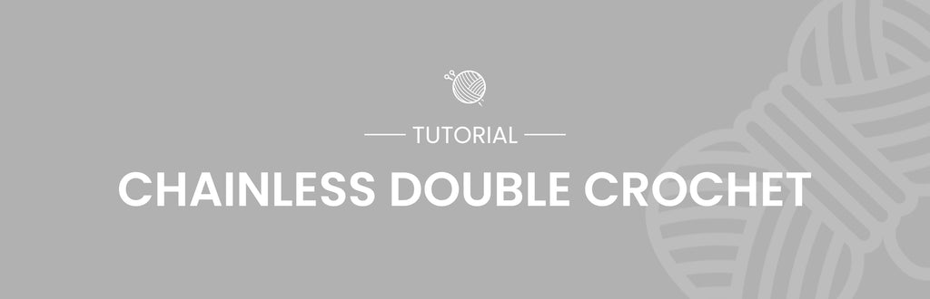 Chainless Double Crochet Tutorial