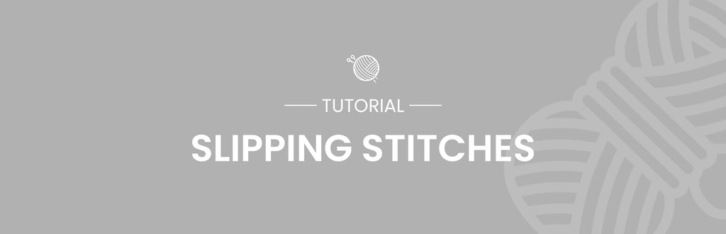 Slipping Stitches with the Yarn in Front & Back Tutorial