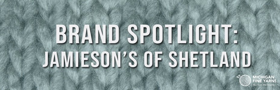 Jamieson's of Shetland Brand Spotlight