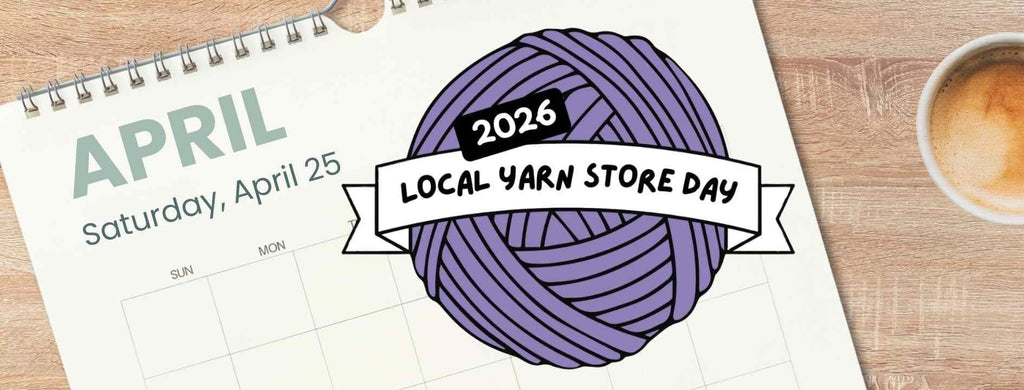 Local Yarn Store Day 2026