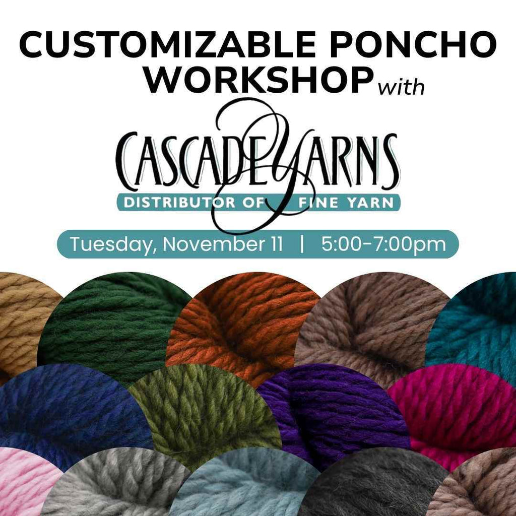 Michigan Fine Yarns Special Event: Customizable Poncho Workshop with Cascade Yarn's Shannon Dunbabin - | Class at Michigan Fine Yarns