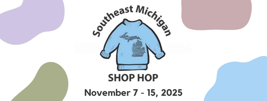 2025 Southeast Michigan Shop Hop: November 7-15