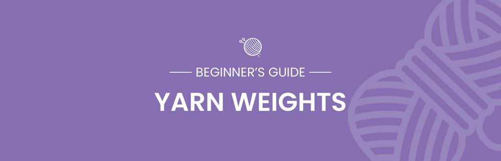 A Beginner's Guide to Yarn Weights