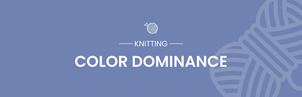 Stranded Colorwork 101: Understanding Color Dominance