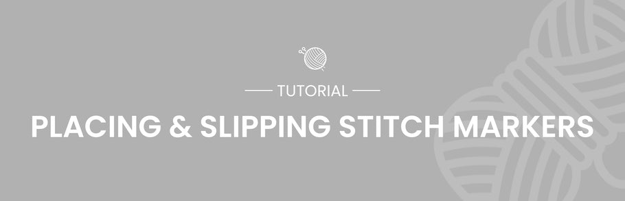 Placing & Slipping Stitch Markers Tutorial