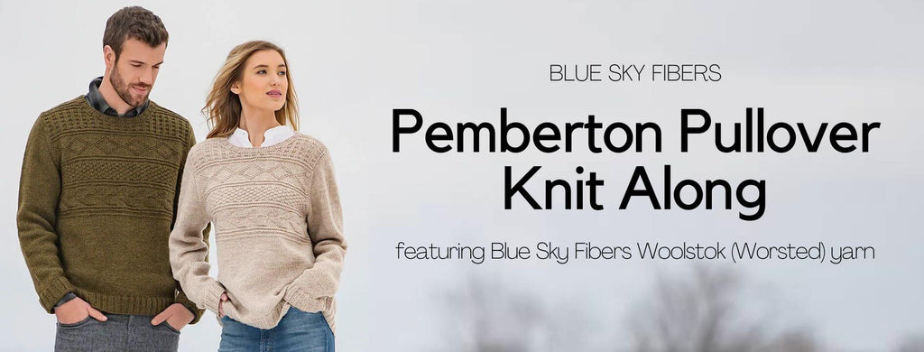 Blue Sky Fibers Pemberton Pullover Knit Along