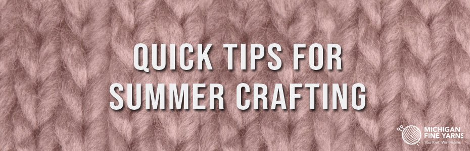 Quick Tips for Summer Crafting