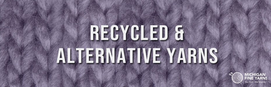 Recycled & Alternative Yarns