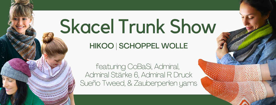 Skacel Trunk Show: Fall 2025