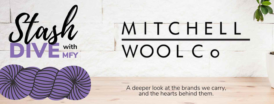 Stash Dive with MFY: Mitchell Wool Co.