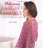 Cascade Yarns Delicious Crochet Shawls: 21 Stylish Crochet Shawls - 9786059192453 | Crochet Book at Michigan Fine Yarns