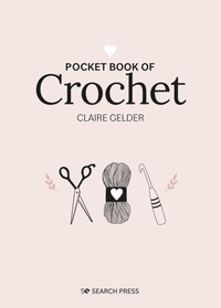 Penguin Random House Pocket Book of Crochet - 9781800920736 | Crochet at Michigan Fine Yarns