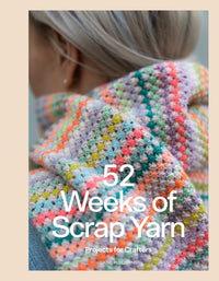 Laine 52 Weeks of Scrap Yarns: Projects for Crafters - | Knitting Book at Michigan Fine Yarns