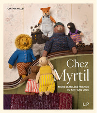 Laine Chez Myrtil: More Seamless Friends to Knit and Love -  | Knitting Book at Michigan Fine Yarns