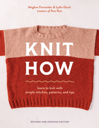 Pom Pom Publishing Knit How: Learn to Knit with Simple Stitches, Patterns & Tips - 9781419780011 | Knitting Book at Michigan Fine Yarns