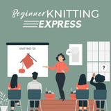 Beginner Knitting EXPRESS Workshop