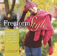 Michigan Fine Yarns Freeform Style: Blend Knit and Crochet to Create Fiber Art Wearables - 1600611389 | Crochet Book at Michigan Fine Yarns