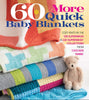 Cascade 60 More Quick Baby Blankets -9781942021896 | Knitting Book at Michigan Fine Yarns