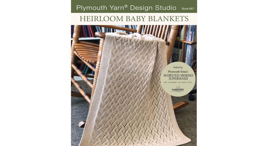 Heirloom Quality Welcoming Blankets: Learn How to Make 7 Popular